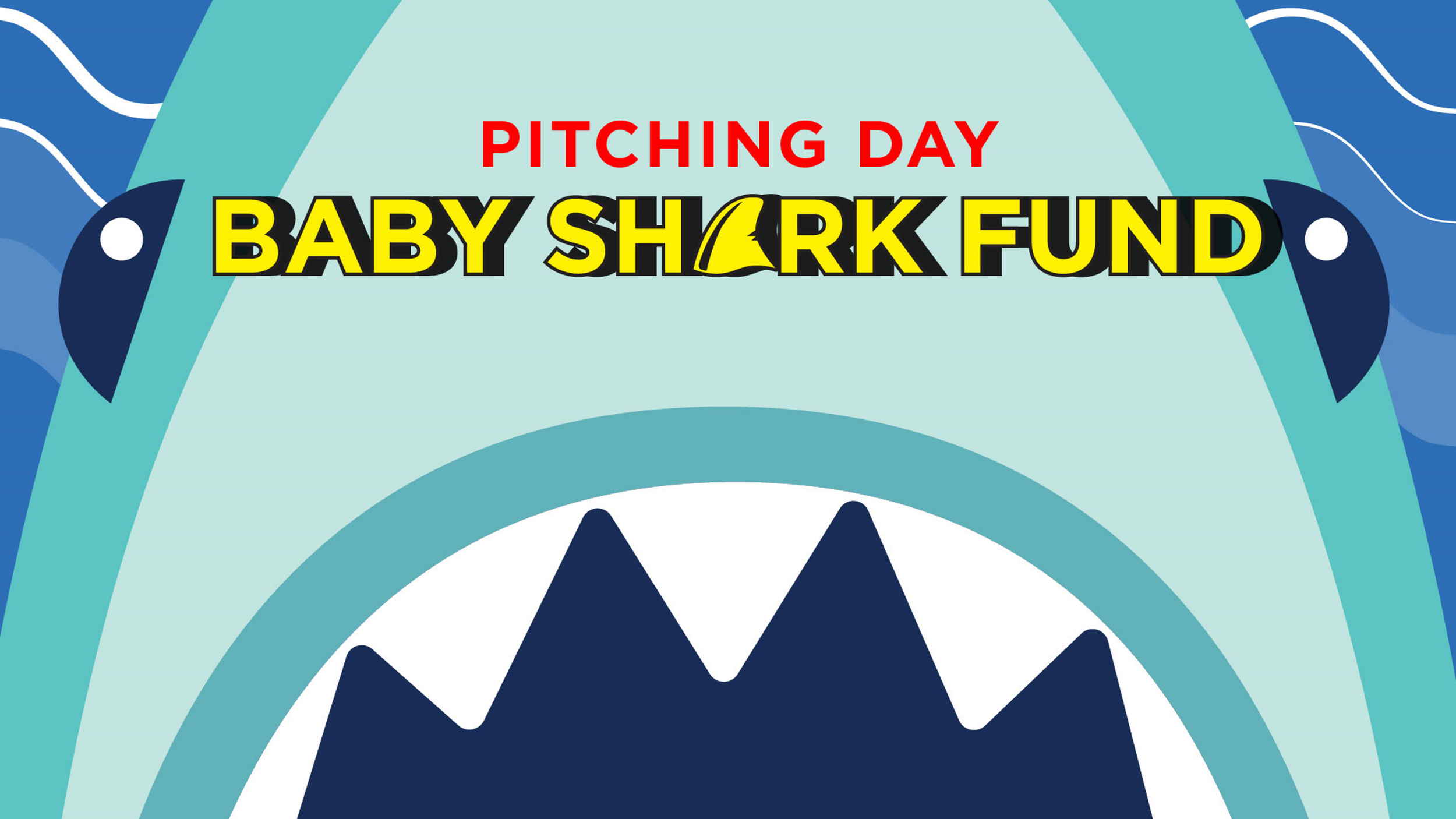 Baby Shark Fund Open Pitch